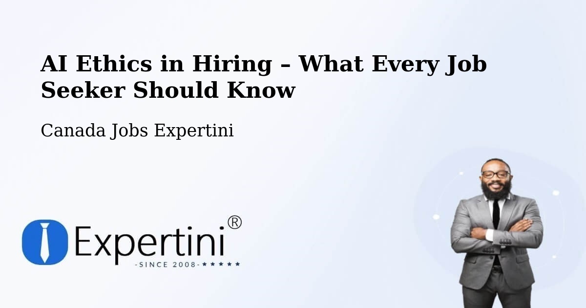 AI Ethics in Recruitment & Hiring – Delta - Delta, Canada Jobs Expertini