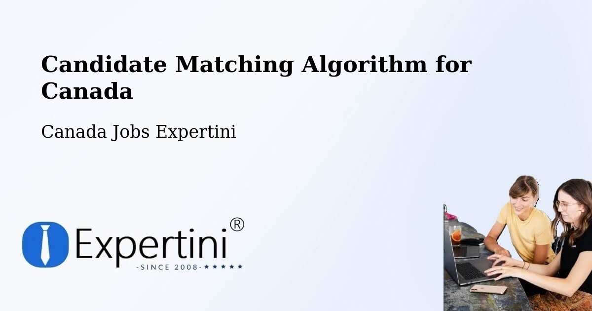Candidate Matching Algorithm Overview – Delta - Canada Jobs Expertini