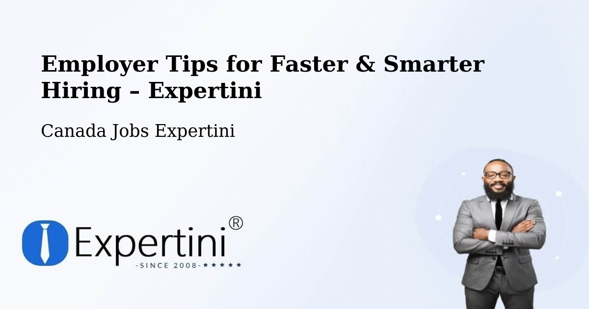 Employer Tips for Hiring & Recruitment – Delta - Delta, Canada Jobs Expertini