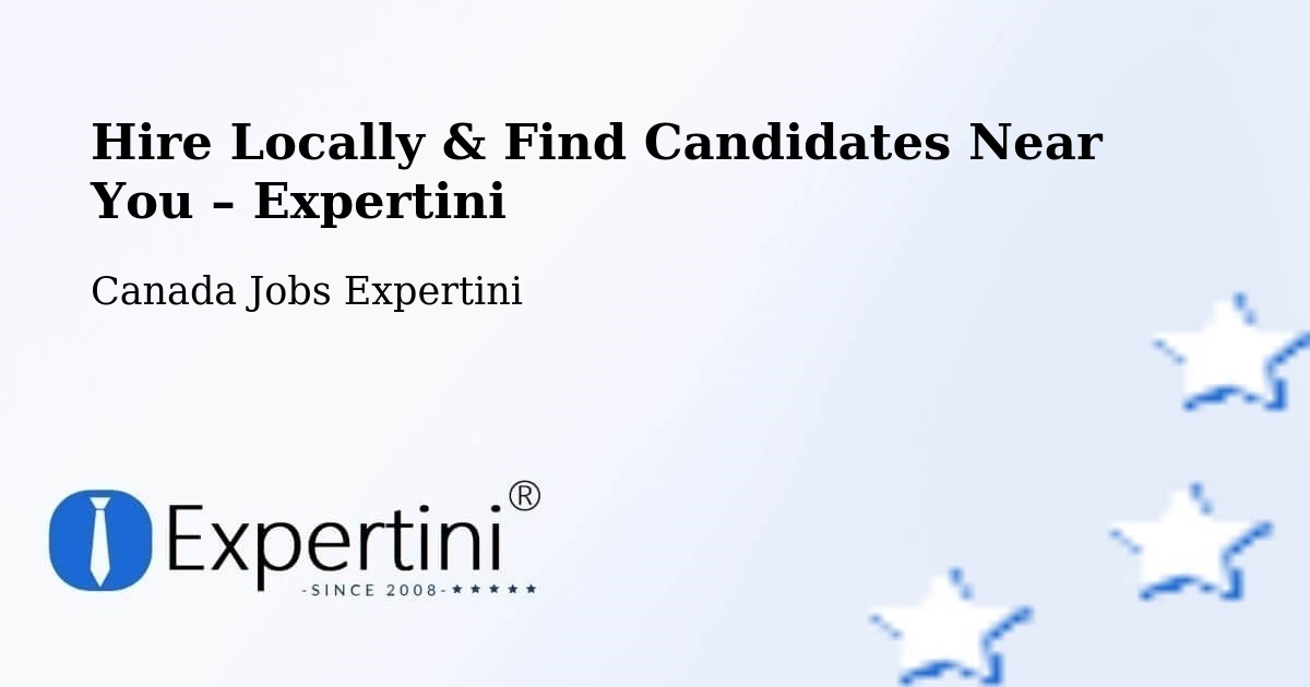 Hire Locally in Delta – Find Qualified Candidates Near You - Delta, Canada Jobs Expertini