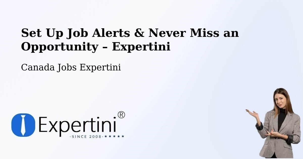 Job Alerts Guide – Get Notified About New Jobs in Delta - Delta, Canada Jobs Expertini