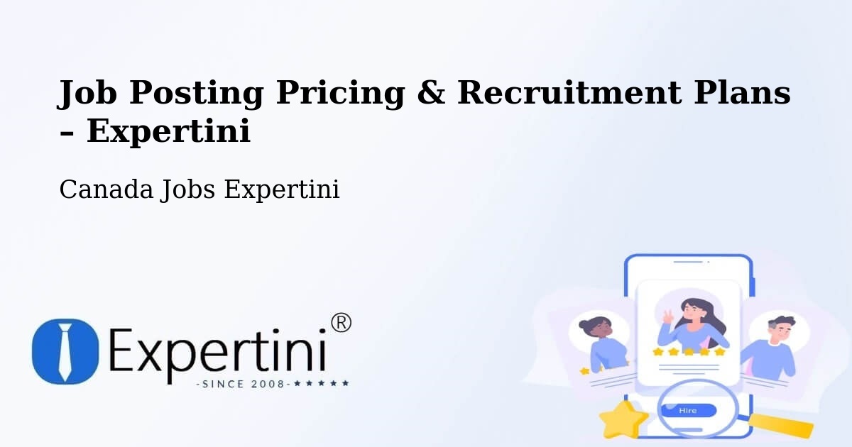 Job Posting Pricing & Recruitment Plans – Delta - Delta, Canada Jobs Expertini