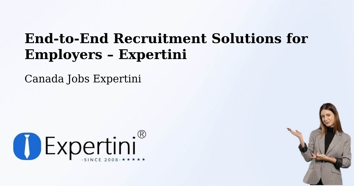 Recruitment Solutions for Employers – Delta - Delta, Canada Jobs Expertini